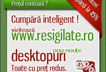 Anunt Imagine - Desktopuri ieftine pe Resigilate.ro